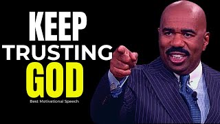 Keep trusting God | Steve Harvey, Joel Osteen, Td Jakes, Jim Rohn | Best Motivational Speech 2023