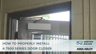 How to Properly Install a Norton Rixson 7500 Series Door Closer