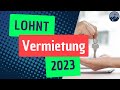 Lohnt sich die Vermietung von Immobilien 2023 noch? 🏘️