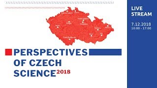 Perspectives of Czech Science (7.12.2018) - LIVE stream