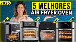 As 5 Melhores Air Fryer Oven Em 2025! // Tem Air Fryer 12L, Oven Fryer e Outras.