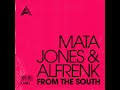 Alfrenk, Mata Jones - From The South (Played by Jamie Jones, Danny Howard ,Marc Kinchen, David Penn)