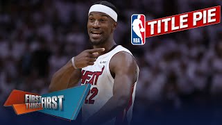 Heat, Playoff Jimmy Butler outpace Nuggets in latest edition of Title Pie | NBA | FIRST THINGS FIRST