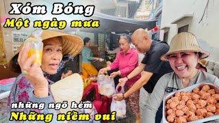 Xóm Bóng Nồi Bún Riêu Siêu Bự Ngày Mưa: Những Ngõ Hẻm Là Những Niềm Vui Sinh Hoạt Thường Ngày