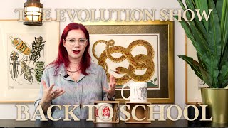 The Evolution Show Ep 31 - Back to School