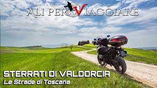 Emozioni in moto: Le strade di Toscana / Sterrati di Valdorcia