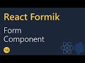 React Formik Tutorial - 14 - Form component