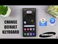 How To Change Default Keyboard On Samsung Phone