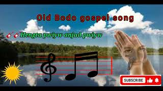 Hengta pwiyw//old Bodo gospel song//mp3