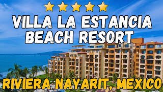 Villa La Estancia Beach Resort \u0026 Spa - Riviera Nayarit, Mexico (All-Inclusive Resort)