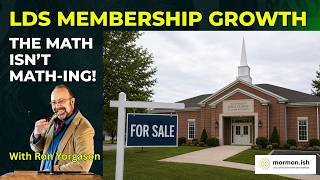 Ep219: LDS Membership Growth: The Math Isn't Mathing!