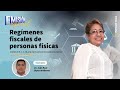 Emisión Especial: Regímenes fiscales de personas físicas