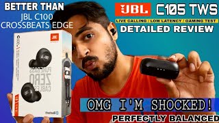 JBL C105 TWS REVIEW. BETTER THAN JBL C100 \u0026 CROSSBEATS EDGE 2020. LIVE CALLING, GAMING LATENCY TEST