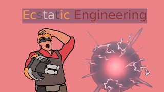 Ecstatic Engineering [TF2]