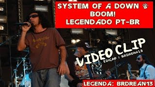 System Of A Down - Boom! (Legendado PT-BR) (HD/DVD Quality)
