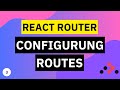 Configuring Routes | React Router Tutorial