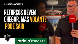 PACOTÃO DO ATLÉTICO • REFORÇOS DEVEM PINTAR, MAS VOLANTE PODE SAIR