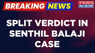 Breaking News | Madras HC Gives Split Verdict In Senthil Balaji Case; Third Judge To Hear Matter