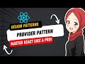 🚀 React like a PRO with Provider Pattern - Simplify Your State Management with This Design 🔁