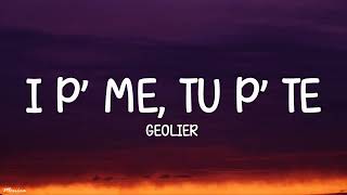 Geolier - I P’ ME, TU P’ TE (I' pe'mmé tu pe'tté)