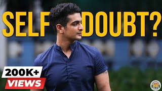 8 Successful People Explain How To Beat Self-Doubt Like A Warrior | The Ranveer Show