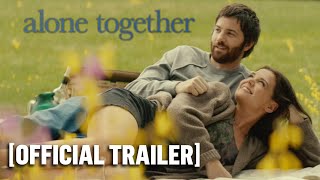 Alone Together - Official Trailer Starring Katie Holmes And Jim Sturgess