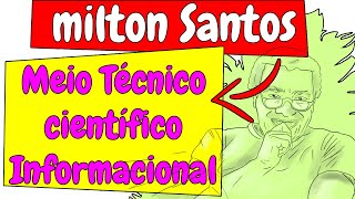 Milton Santos e o meio tecnico cientifico informacional