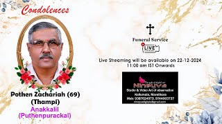 Funeral Live - Pothan Zachariah (Thampi - 69) Anakkalil (Puthenpurackal)