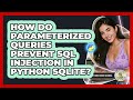 How Do Parameterized Queries Prevent SQL Injection In Python SQLite? - Python Code School