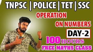 100 நாள் இலவச கணித வகுப்பு || Operation On Numbers  || TNPSC | TNUSRB | PART -2 |