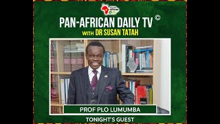 PROF PLO LUMUMBA AGENDA 2025 FOR AFRICA