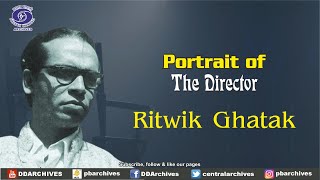 Ritwik Ghatak | Film Director \u0026 Screenwriter | Portrait of the director