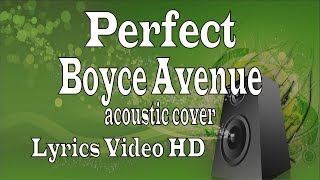 Perfect - Ed Sheeran & Beyoncé (Boyce Avenue acoustic cover) Video Lyrics