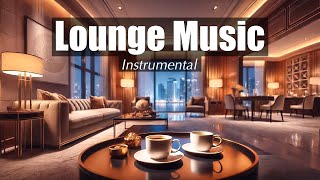 Lounge Music Instrumental ☕️ Elegant Song Covers