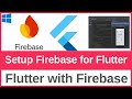 Flutter with Firebase Tutorial - Add Firebase to Your Flutter App| Setup Firebase for Flutter