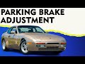 Porsche 944 Turbo Parking Brake Adjustment (1986 - 1989)