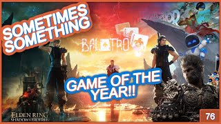 Who will take Game of the Year? - Sometimes Something Podcast Ep 76