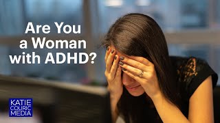 Why girls and women go undiagnosed with ADHD
