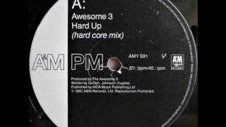 Awesome 3 - Hard Up (Hard Core Mix)