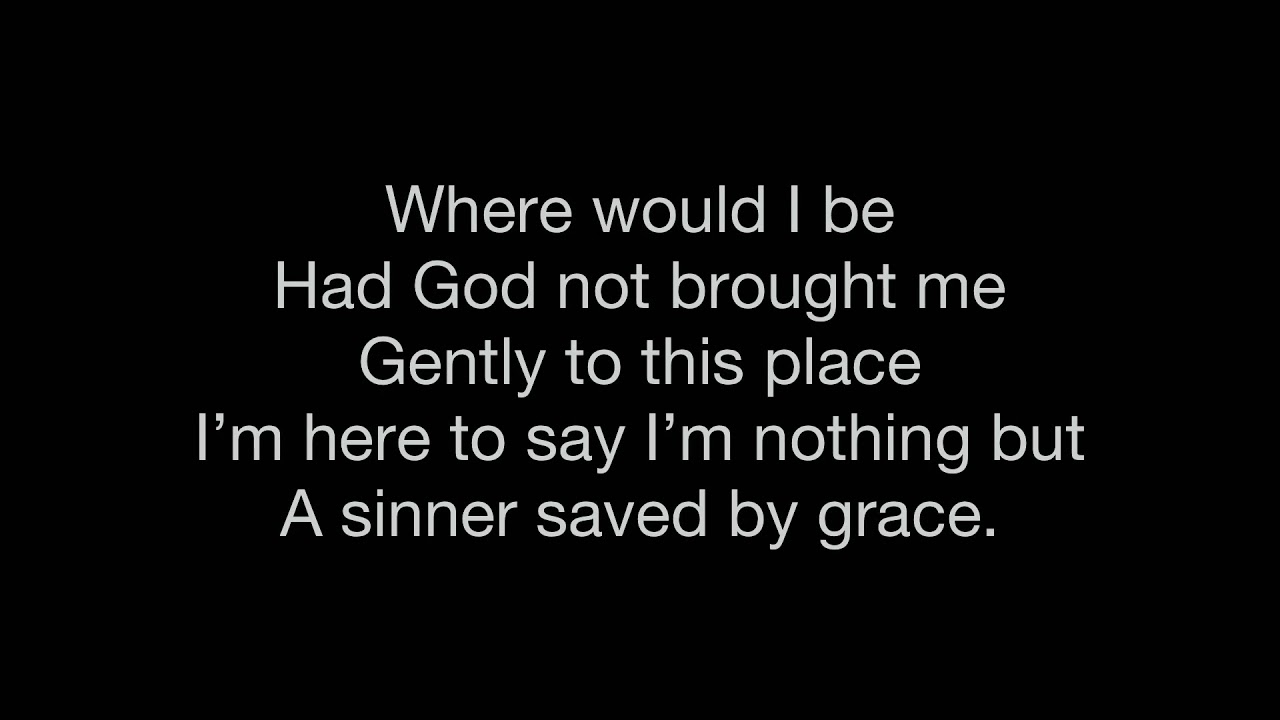 Sinner Saved By Grace - Gaither Vocal Band (lyrics) - YouTube