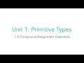 AP CSA 1.4 Compound Assignment Operators