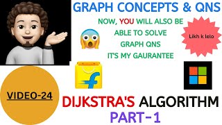 Dijkstra's Algorithm | PART-1 | Graph Concepts & Qns - 24 | Explanation+Coding