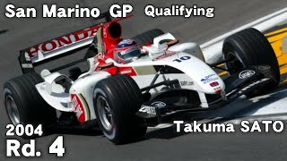 2004 San Marino GP Qualifying 佐藤琢磨  J.Button M.Schumacher