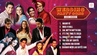 Bollywood Wedding Party Songs | Maahi Ve | Radha | Rock N Roll | Gal Mitthi Mitthi Bol | Lets Nacho