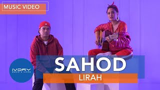 LIRAH - Sahod (Official Music Video)