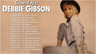 The Very Best of Debbie Gibson | Debbie Gibson Greatest Hits - Lost In Your Eyes, Foolish Beat