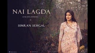 Nai Lagda | Notebook | Female Cover | Simran Sehgal | Vishal Mishra