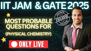 Most Expected Physical Chemistry Questions for IIT JAM 2025 AND GATE 2025 by Sanyam Sir