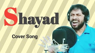 Shayad Love aaj kal Cover song 2021 | Shayad piano cover | Shayad Arijit singh | Subhendu Bose