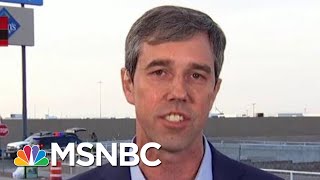 Beto O'Rourke: El Paso Made Safer, Stronger Because Of Immigrants | Morning Joe | MSNBC